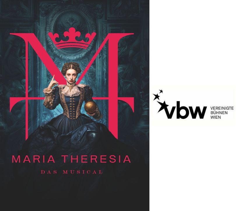 Plakat des Musical Maria Theresia und Logo der Vereinigten Bühnen Wien