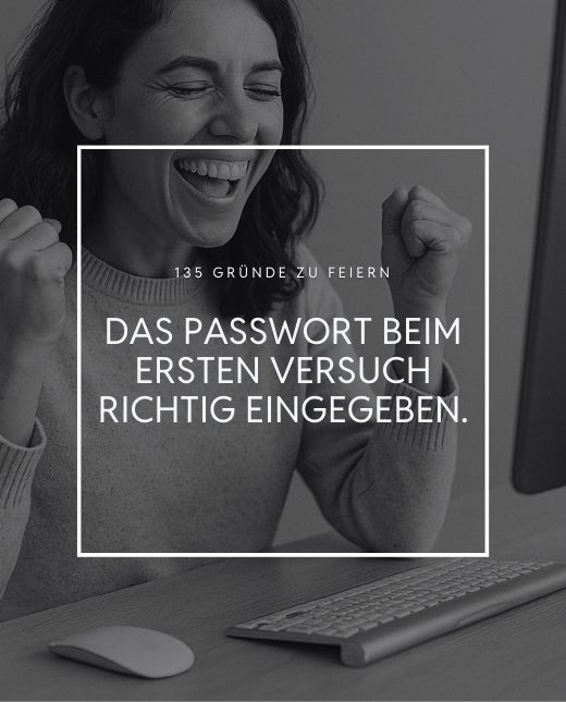 Frau hat beim ersten mal Passwort richtig eingegeben